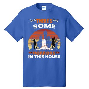 Theres Some Horrors In This House Funny Retro Halloween Tall T-Shirt