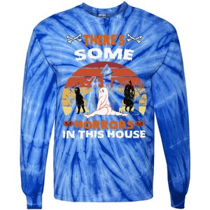 Theres Some Horrors In This House Funny Retro Halloween Tie-Dye Long Sleeve Shirt