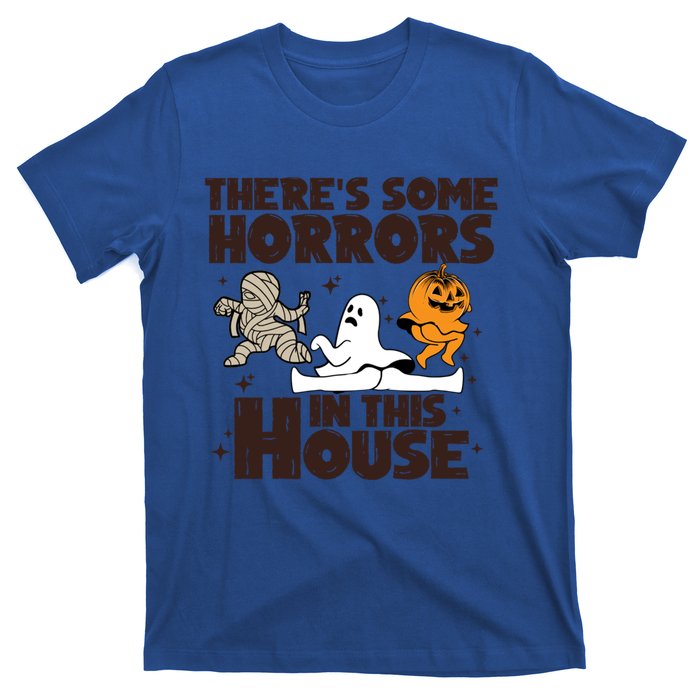 Theres Some Horrors In This House Halloween Ghost Pumpkin Gift T-Shirt