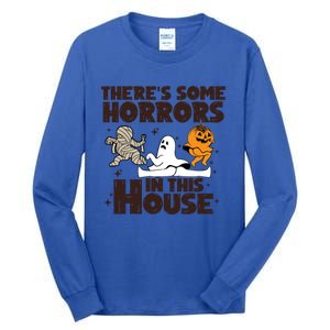 Theres Some Horrors In This House Halloween Ghost Pumpkin Gift Tall Long Sleeve T-Shirt