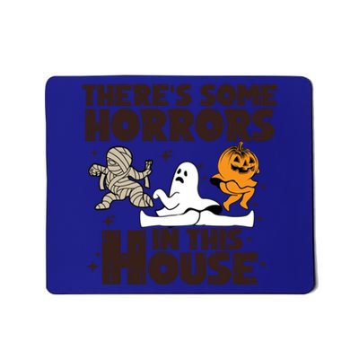 Theres Some Horrors In This House Halloween Ghost Pumpkin Gift Mousepad