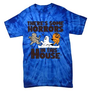 Theres Some Horrors In This House Halloween Ghost Pumpkin Gift Tie-Dye T-Shirt