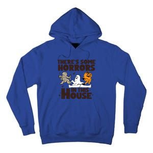 Theres Some Horrors In This House Halloween Ghost Pumpkin Gift Tall Hoodie