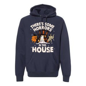 Theres Some Horrors In This House Ghost Halloween Funny Premium Hoodie