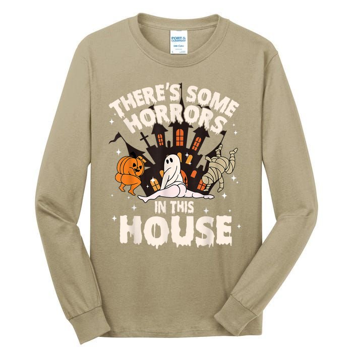 Theres Some Horrors In This House Ghost Halloween Funny Tall Long Sleeve T-Shirt