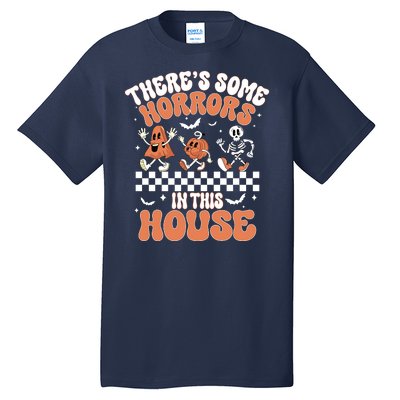 Theres Some Horrors In This House Ghost Pumpkin Halloween Tall T-Shirt