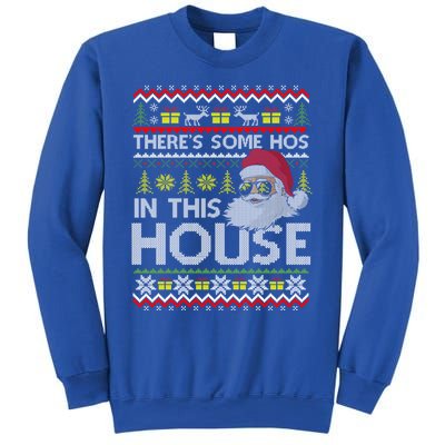 Theres Some Hos In This House Inappropriate Christmas Santa Gift Sweatshirt