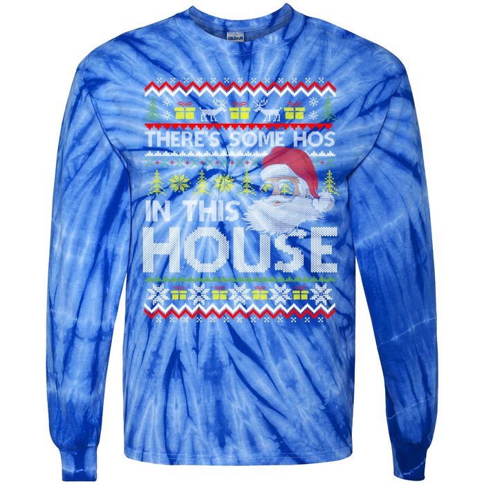 Theres Some Hos In This House Inappropriate Christmas Santa Gift Tie-Dye Long Sleeve Shirt