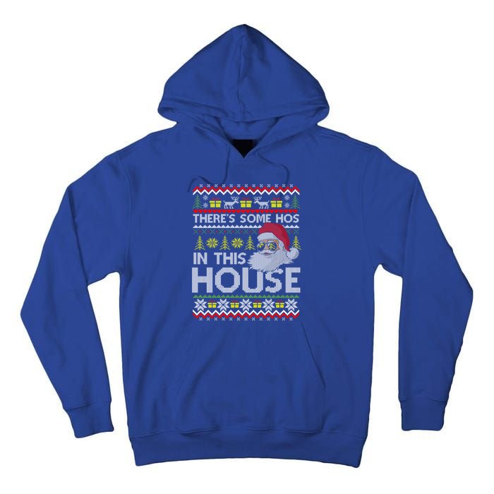 Theres Some Hos In This House Inappropriate Christmas Santa Gift Tall Hoodie