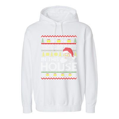 Theres Some Hos In This House Inappropriate Christmas Santa Gift Garment-Dyed Fleece Hoodie