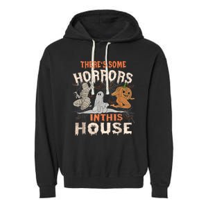 Theres Some Horrors In This House Halloween Pumpkin Ghost Trending Design Garment-Dyed Fleece Hoodie