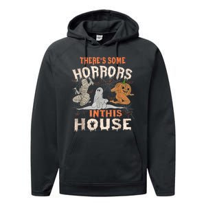 Theres Some Horrors In This House Halloween Pumpkin Ghost Trending Design Performance Fleece Hoodie