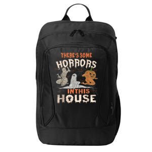 Theres Some Horrors In This House Halloween Pumpkin Ghost Trending Design City Backpack