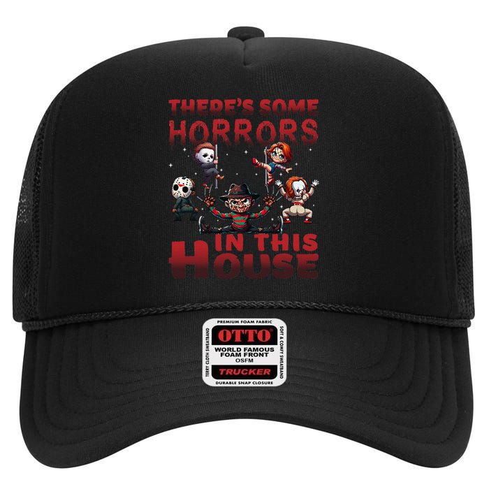 ThereS Some Horrors In This House Funny Horror Characters Gift High Crown Mesh Back Trucker Hat