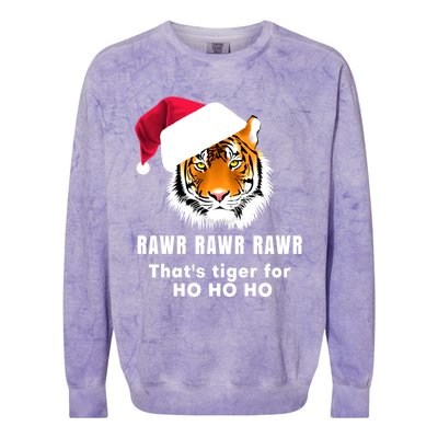 Tiger Santa Hat Rawr Rawr Rawr That's Tiger For Ho Ho Ho Cute Gift Colorblast Crewneck Sweatshirt