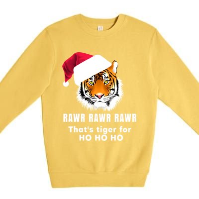 Tiger Santa Hat Rawr Rawr Rawr That's Tiger For Ho Ho Ho Cute Gift Premium Crewneck Sweatshirt