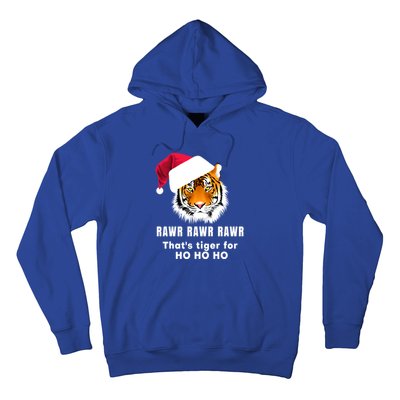 Tiger Santa Hat Rawr Rawr Rawr That's Tiger For Ho Ho Ho Cute Gift Hoodie