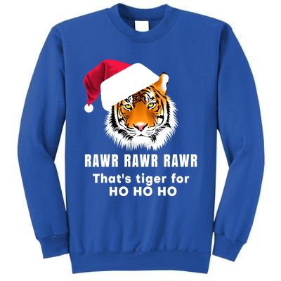 Tiger Santa Hat Rawr Rawr Rawr That's Tiger For Ho Ho Ho Cute Gift Sweatshirt