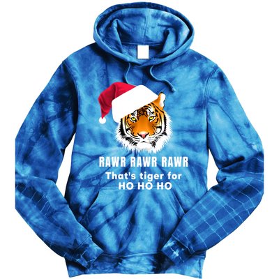 Tiger Santa Hat Rawr Rawr Rawr That's Tiger For Ho Ho Ho Cute Gift Tie Dye Hoodie