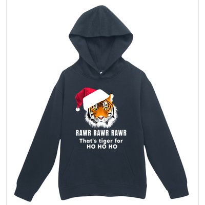 Tiger Santa Hat Rawr Rawr Rawr That's Tiger For Ho Ho Ho Cute Gift Urban Pullover Hoodie