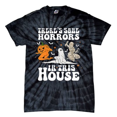 Theres Some Horrors In This House Halloween Spooky Season Tie-Dye T-Shirt