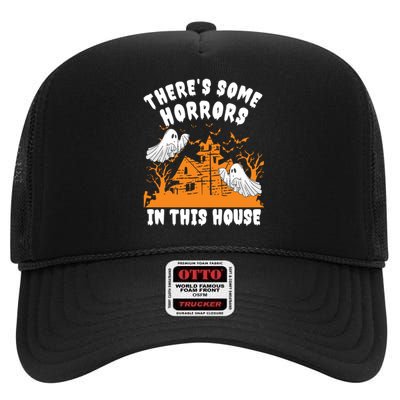 Theres Some Horrors In This House Ghost Halloween Funny High Crown Mesh Back Trucker Hat