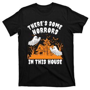 Theres Some Horrors In This House Ghost Halloween Funny T-Shirt