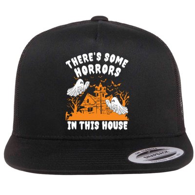 Theres Some Horrors In This House Ghost Halloween Funny Flat Bill Trucker Hat