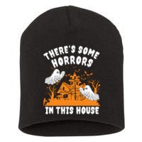 Theres Some Horrors In This House Ghost Halloween Funny Short Acrylic Beanie