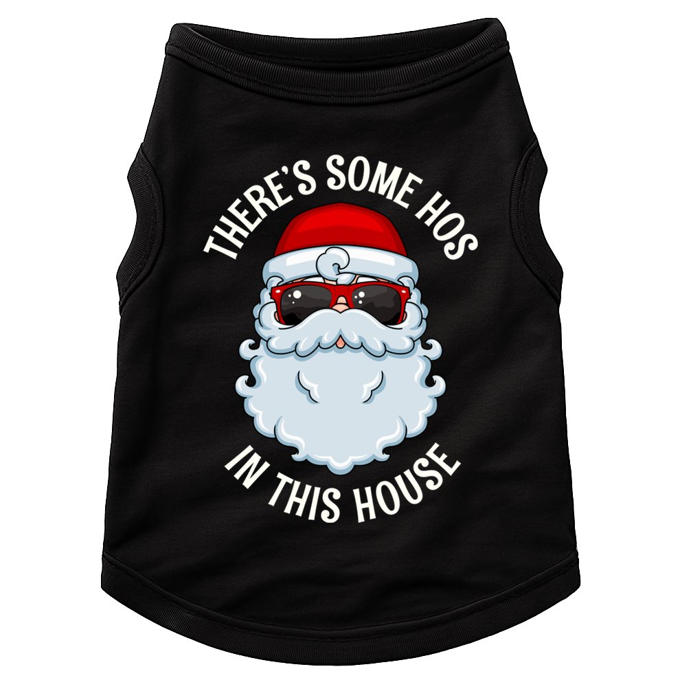 ThereS Some Ho Ho HoS In This House Funny Gift Doggie Tank