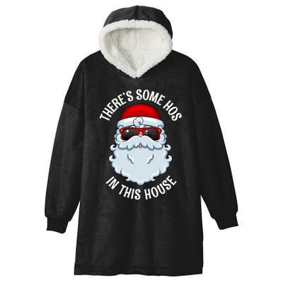 ThereS Some Ho Ho HoS In This House Funny Gift Hooded Wearable Blanket