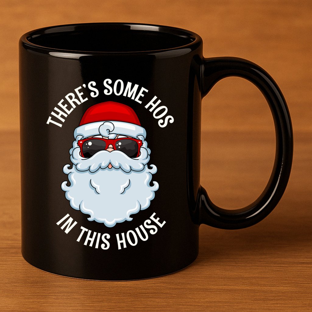 ThereS Some Ho Ho HoS In This House Funny Gift 11oz C Handle Ceramic Mug
