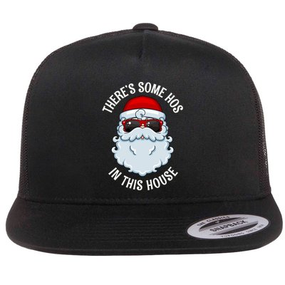 ThereS Some Ho Ho HoS In This House Funny Gift Flatbill Hat