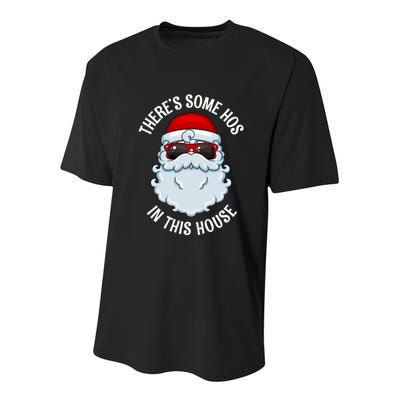 ThereS Some Ho Ho HoS In This House Funny Gift Youth Performance Sprint T-Shirt