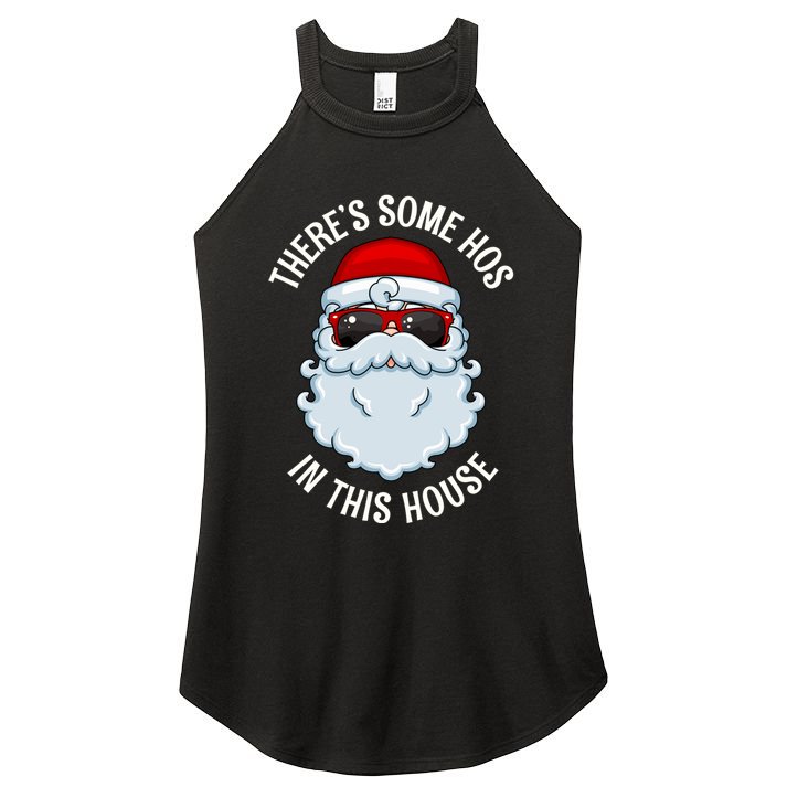 ThereS Some Ho Ho HoS In This House Funny Gift Women's Perfect Tri Rocker Tank