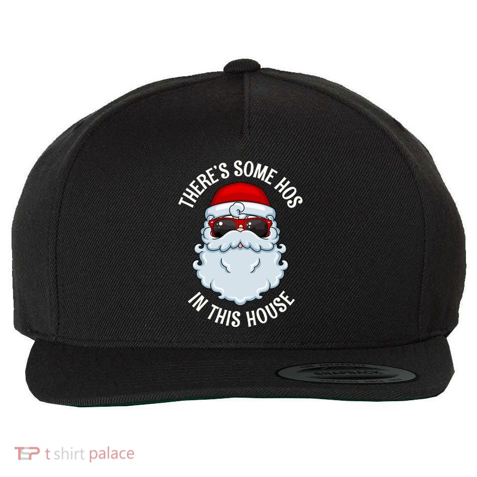 ThereS Some Ho Ho HoS In This House Funny Gift Wool Snapback Cap