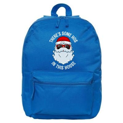 ThereS Some Ho Ho HoS In This House Funny Gift 16 in Basic Backpack