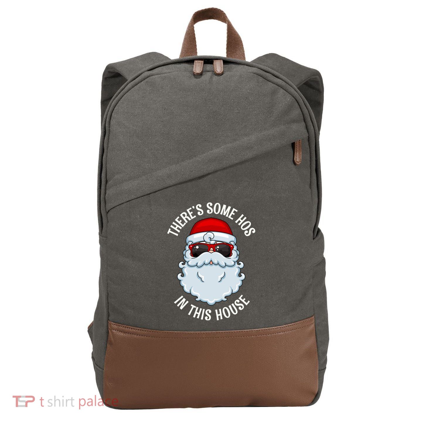 ThereS Some Ho Ho HoS In This House Funny Gift Cotton Canvas Backpack