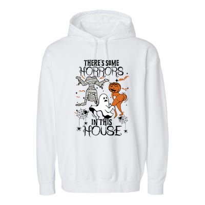 Theres Some Horrors In This House Halloween Funny Mummy Ghost Garment-Dyed Fleece Hoodie