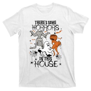 Theres Some Horrors In This House Halloween Funny Mummy Ghost T-Shirt