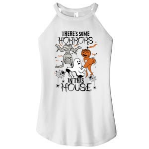 Theres Some Horrors In This House Halloween Funny Mummy Ghost Women's Perfect Tri Rocker Tank