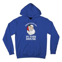 ThereS Some Hos In This House Funny Christmas Santa Claus Gift Hoodie