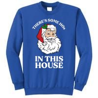 ThereS Some Hos In This House Funny Christmas Santa Claus Gift Sweatshirt