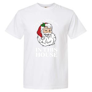 ThereS Some Hos In This House Funny Christmas Santa Claus Gift Garment-Dyed Heavyweight T-Shirt