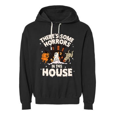 Theres Some Horrors In This House Pumpkin Ghost Halloween Funny Halloween Garment-Dyed Fleece Hoodie