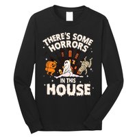 Theres Some Horrors In This House Pumpkin Ghost Halloween Funny Halloween Long Sleeve Shirt