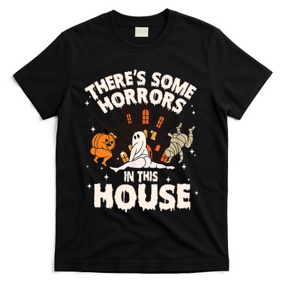 Theres Some Horrors In This House Pumpkin Ghost Halloween Funny Halloween T-Shirt