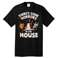 Theres Some Horrors In This House Pumpkin Ghost Halloween Funny Halloween Tall T-Shirt