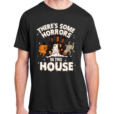 Theres Some Horrors In This House Pumpkin Ghost Halloween Funny Halloween Adult ChromaSoft Performance T-Shirt