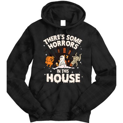 Theres Some Horrors In This House Pumpkin Ghost Halloween Funny Halloween Tie Dye Hoodie